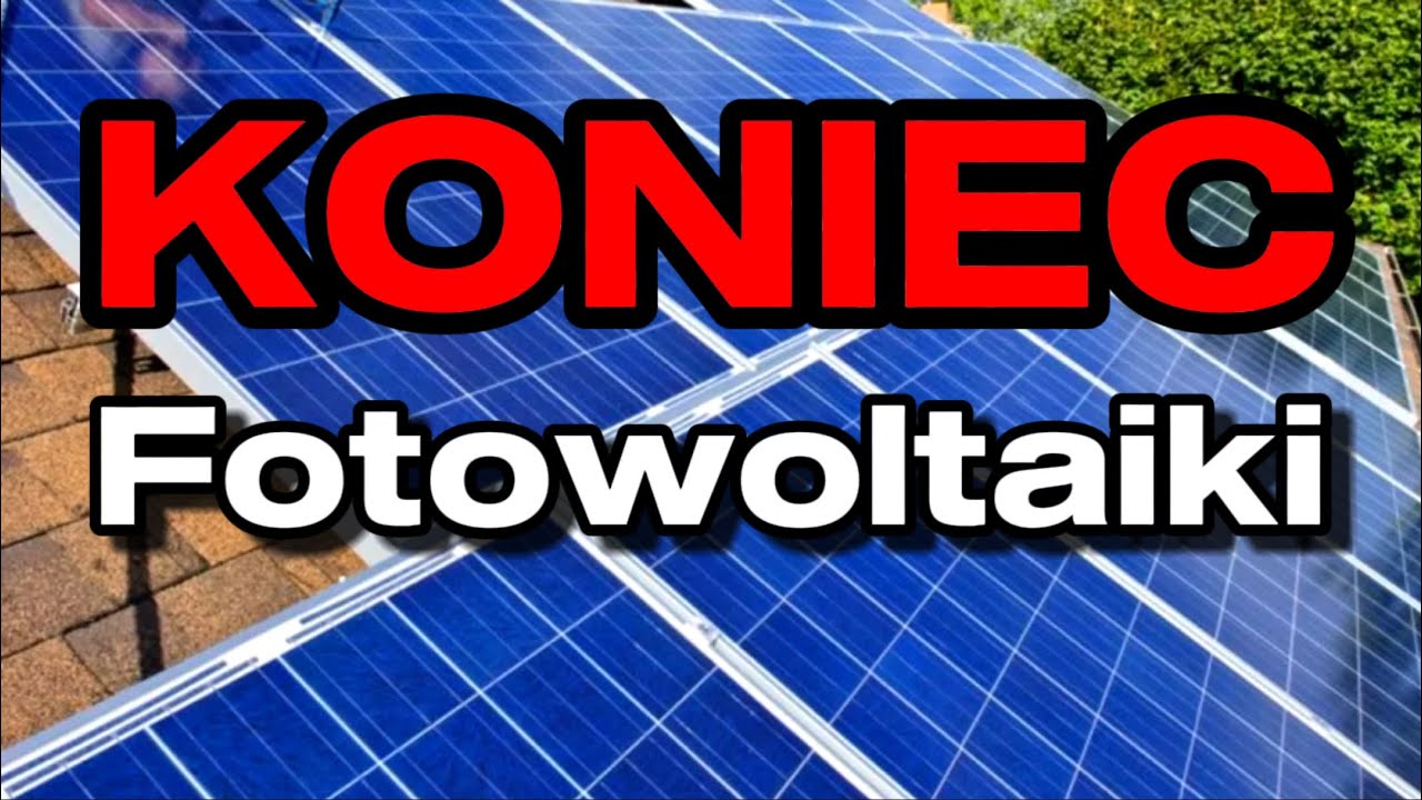 Koniec FOTOWOLTAIKI od Kwietnia